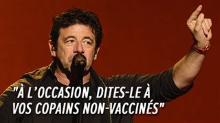 En plein concert à Bruxelles, le message de Patrick Bruel aux non-vaccinés- Ils commencent à nous saouler (vidéo)