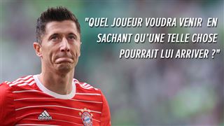 Où sont la loyauté et le respect ?- furieux, Robert Lewandowski flingue encore le Bayern Munich
