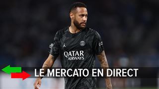 Le résumé du mercato du 23/07- Neymar refuse de quitter le PSG cet été